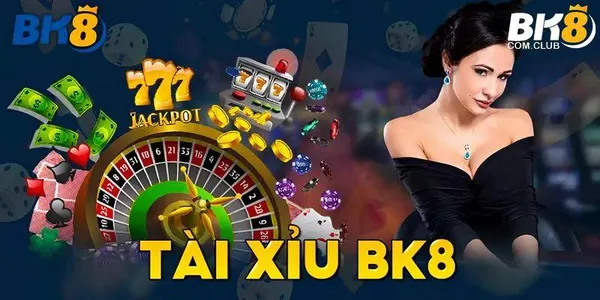 game tài xỉu - BK8